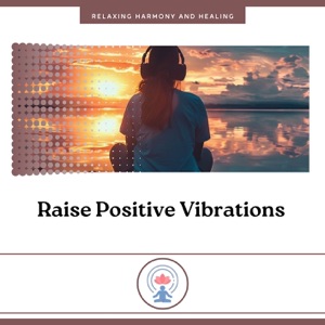 Raise Positive Vibrations