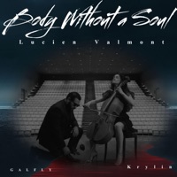 Body Without a Soul (Cello -Violonchelo) [feat. Krylin & Lucien Valmont] - GALFLY