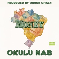Money (feat. Okulu Nab) - Single - Chuck Chain