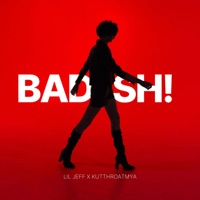 bad shi (feat. kutthroatmya) - Single - lil jeff