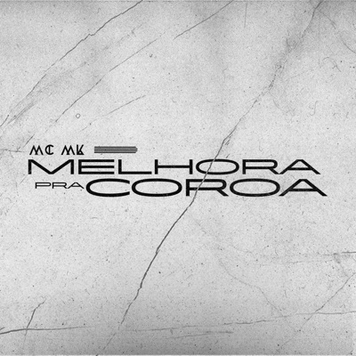 Melhora Pra Coroa (feat. Guil Hits) - Single