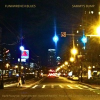Sammy's Bump (feat. Carl Allen, Roland Barber, David Robbins, Pepe Jacobo & Frank Swart) - Single - Funkwrench Blues
