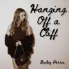 Bailey Perrie - Hanging Off A Cliff