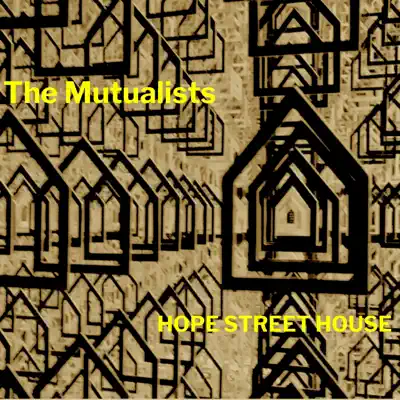 Ascolta 'The Mutualists - Single' di Hope Street House