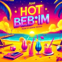 HOT BEBEĞİM (feat. Dante Thomas) - Single - Asar