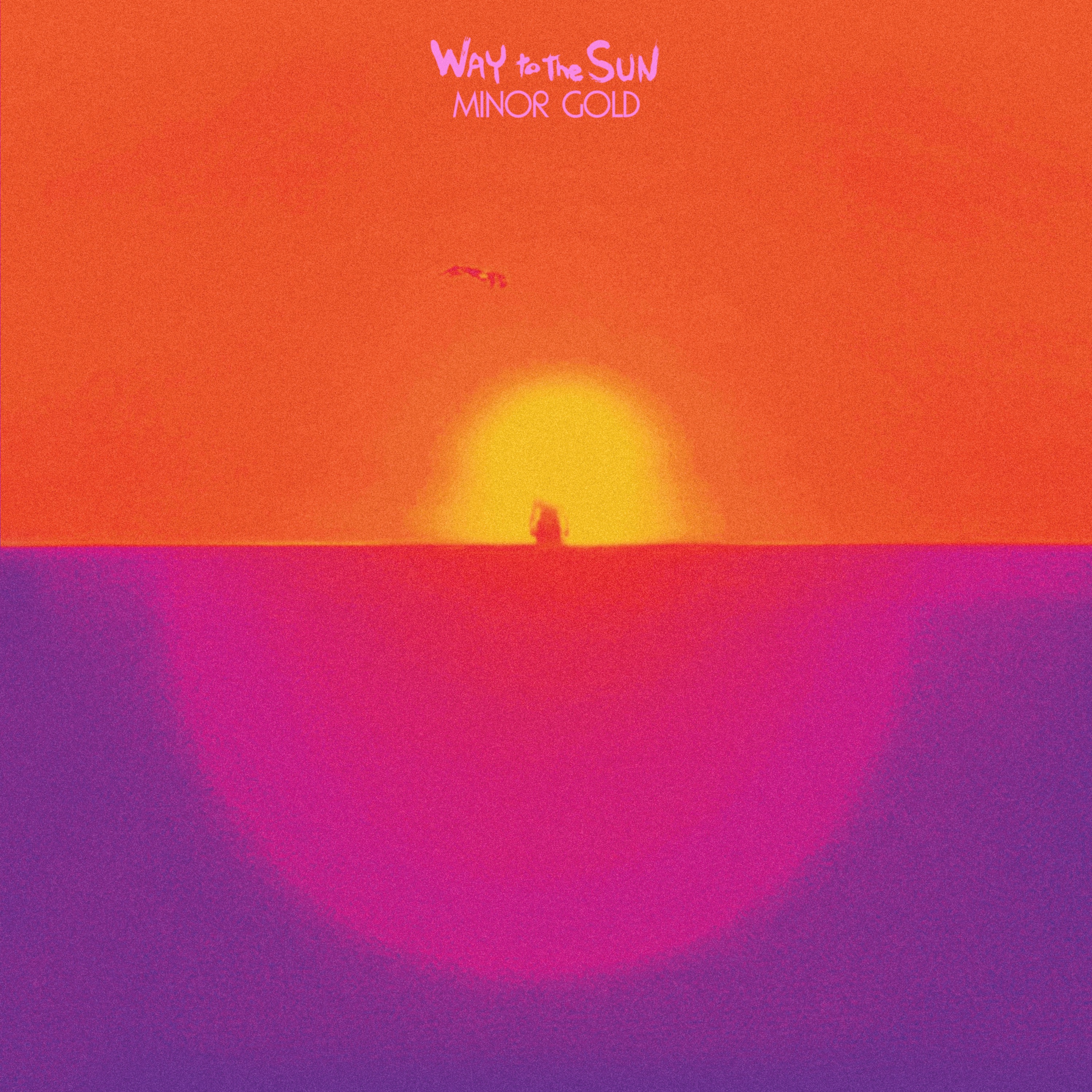 Minor Gold - Way To The Sun
