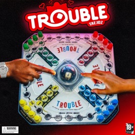Trouble Taejoz