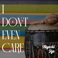 I Don't Even Care - Single - Neyoski