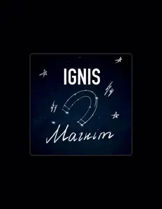 Ignis सुनें, म्यूज़िक वीडियो देखें, बायो पढ़ें, दौरे की तारीखें और बहुत कुछ देखें!
