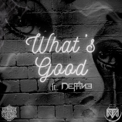 Whats Good (feat. Deffine) - Single