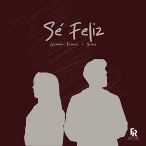 Sé Feliz (feat. Grace)