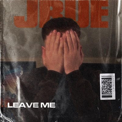 LEAVE ME - Single