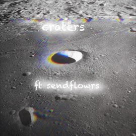 craters (feat. sendflowrs) saturns construct