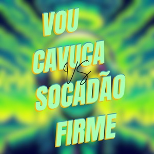I'M GOING CAVUCA VS SOCADÃO FIRME (feat. MC MP40)