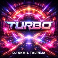 Turbo - Single - DJ Akhil Talreja