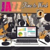 Jazz Time to Work