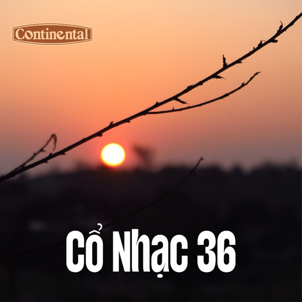 Cổ Nhạc Continental Số 36 - Cánh Thiệp Hồng - Hai Chữ Yêng Hùng - Single