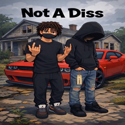 Not A Diss (feat. dsbkel) - Single