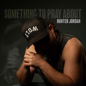 Something To Pray About - Single