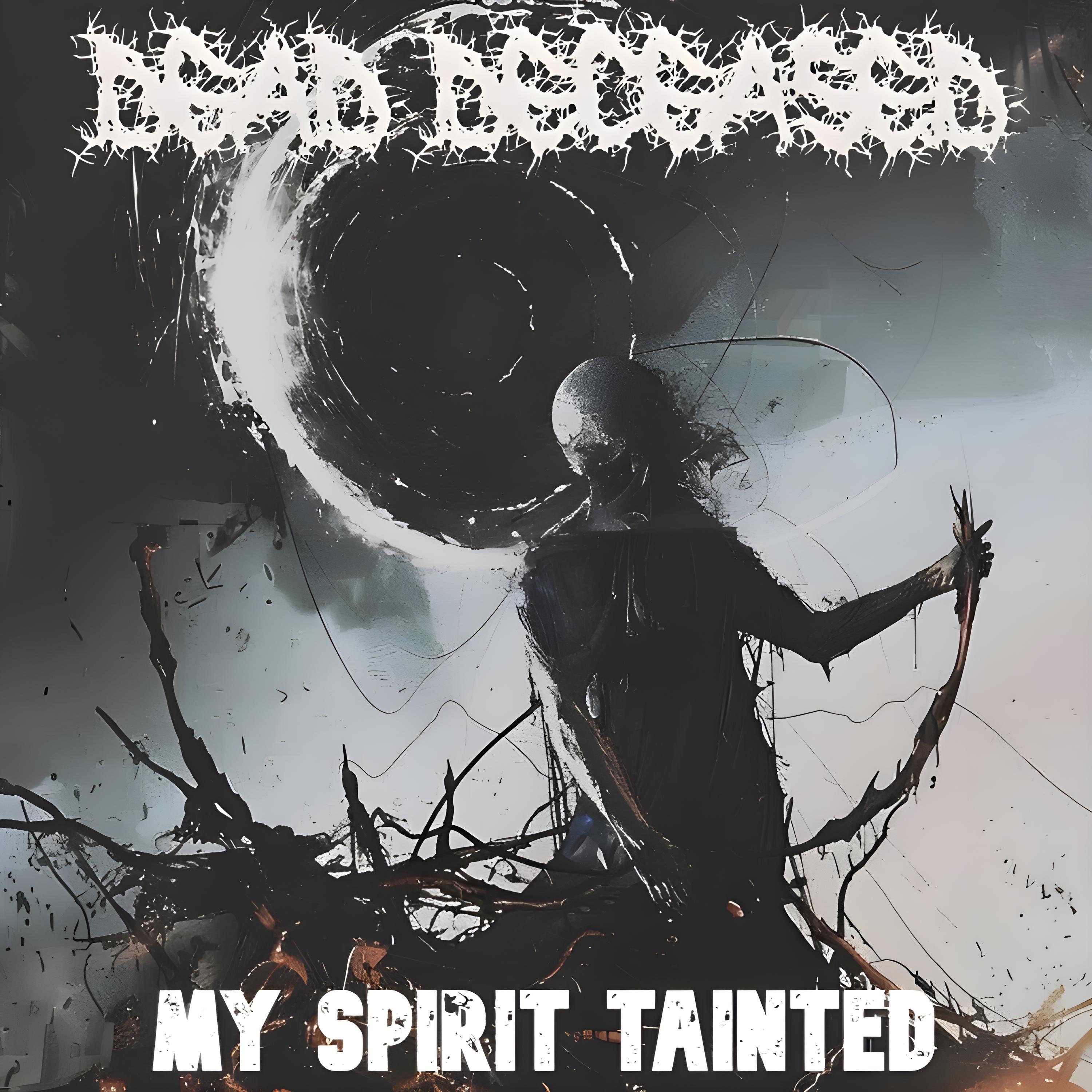 My Spirit Tainted - Single