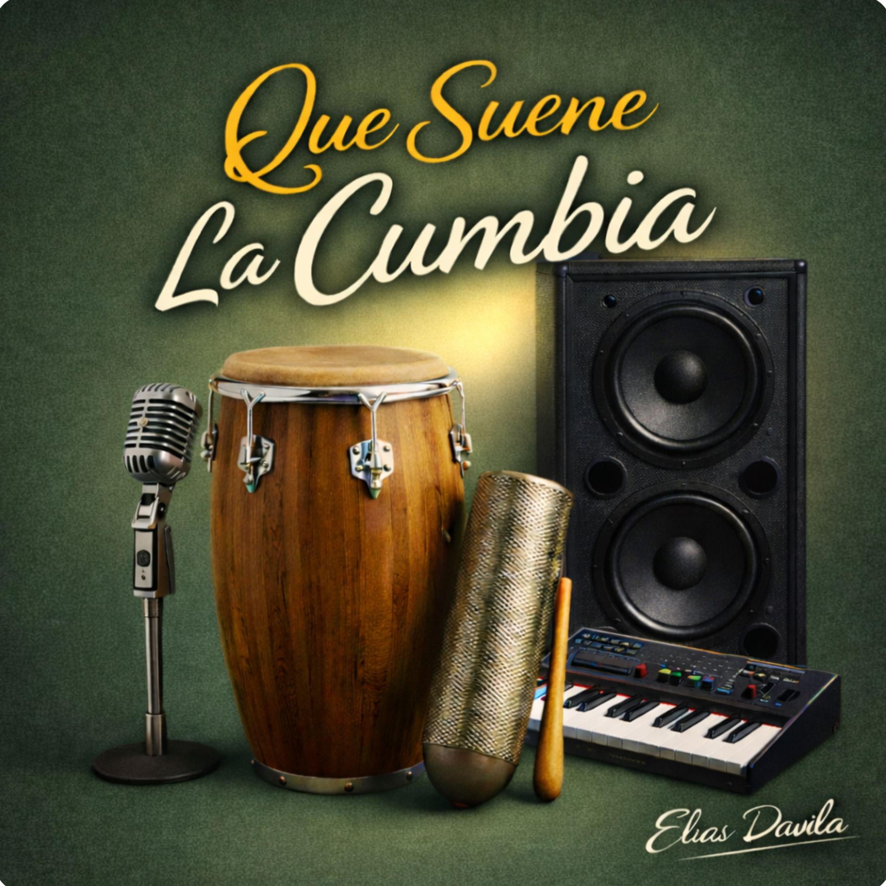 Que Suene La Cumbia - Single