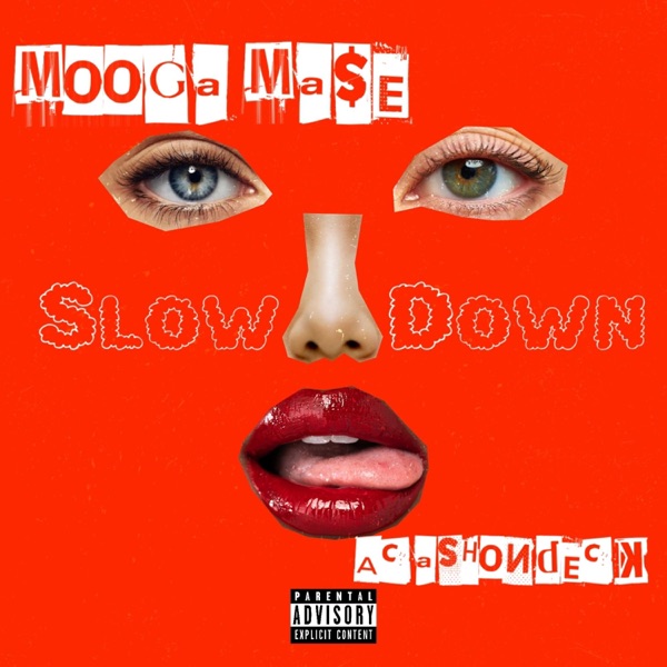 Slow Down (feat. Acashondeck)