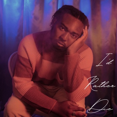 I'd Rather Die - Single