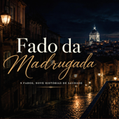 FADO da Madrugada by LUCIA Carvalho