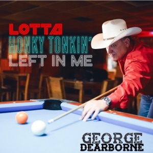Lotta Honky Tonkin' Left In Me - Single