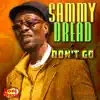 Sammy Dread - Don't Go