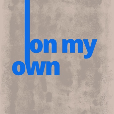 On My Own - Single
