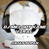 Dj Melody Kane Viral - ANJAS SOPAN