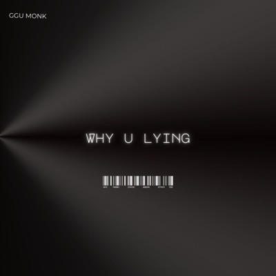 Why u lying - Single