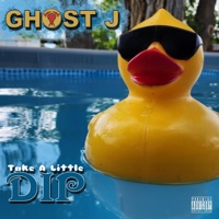 Take A Little Dip - Single - Ghost J
