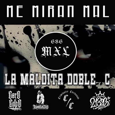 Me miran mal (feat. Eidrean M, Gared Rta, Dalicko, Cero el Capo & Chante Produccion) - Single