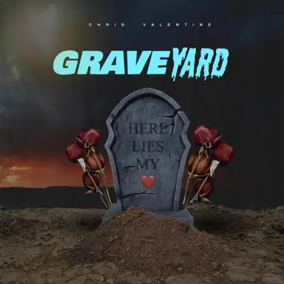 Listen to GraveYard - Single by Chris Valentine