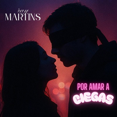 Por amar a ciegas - Single