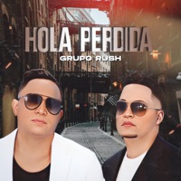 Hola Perdida - Single - Grupo Rush
