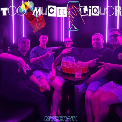 TOO MUCH LIQUOR - Single