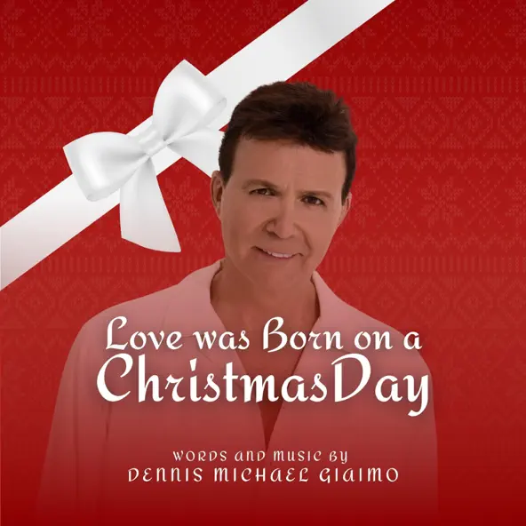 Cover art of Love Was Born On Christmas Day by Dennis Michael Giaimo