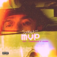 MVP (feat. itsDeezyCee & Shayma) - Single - Sammae