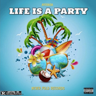 Life Is A Party - EP