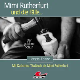 Mimi Rutherfurt, Folge 70: Der goldene Schuh (ungekürzt)