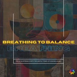 Breathing to Balance: The 4-7-8 Approach with the Gentle Tones of Singing Bowls