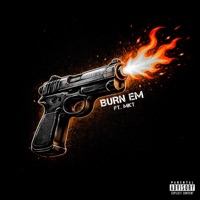 BURN EM (feat. MKT) - Single - IT'S SYNC