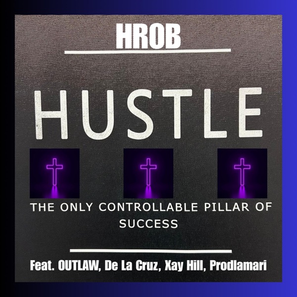 HUSTLE (feat. OUTLAW, De La Cruz, Xay Hill & Prodlamari)