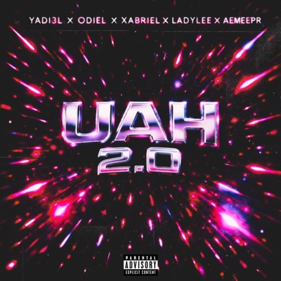 UAH (feat. ODIEL, XABRIEL, Ladylee & AEMEEPR) [2.0] - Single