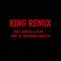 King (feat. Flow Jones Jr., Trenchbabyy & RamsyFT4) [Remix] - Single - Buo7 Darryn