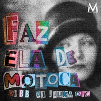 FAZ ELA DE MOTOCA - Single - DJ BB & DJ JUUKA OFC