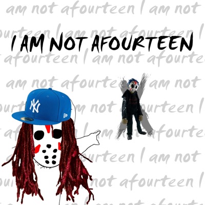 I AM NOT AFOURTEEN! - Single